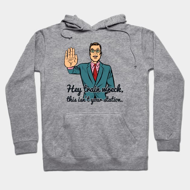 Hey Train Wreck Hoodie by karutees